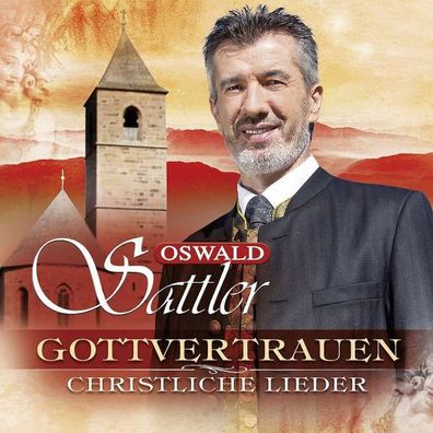 Oswald Sattler: Gottvertrauen: Christliche Lieder - Electrola - (CD / Titel: H-P)