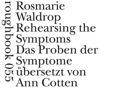 Das Proben der Symptome, Rosmarie Waldrop