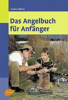 Das Angelbuch f?r Anf?nger, Armin G?llner