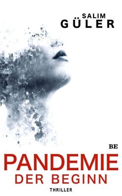 Pandemie - Der Beginn, Salim G?ler