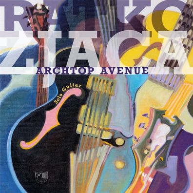 Ratko Zjaca: Archtop Avenue - - (CD / A)