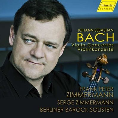 Johann Sebastian Bach (1685-1750): Violinkonzerte BWV 1041,1042,1052,1060 - Hänssl...
