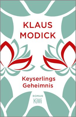 Keyserlings Geheimnis Roman Klaus Modick KiWi Taschenbuecher