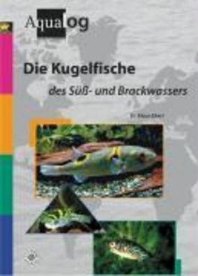 Die Kugelfische des S??- und Brackwassers, Klaus Ebert
