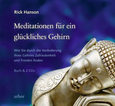 Meditationen f?r ein gl?ckliches Gehirn, Rick Hanson