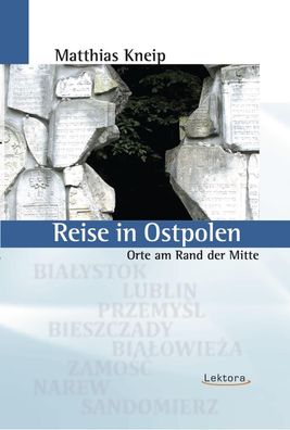 Reise in Ostpolen, Matthias Kneip