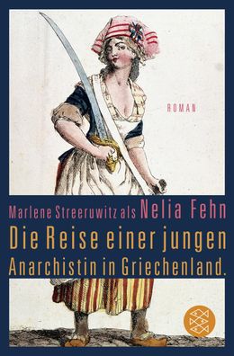 Die Reise einer jungen Anarchistin in Griechenland. (Marlene Streeruwitz al ...