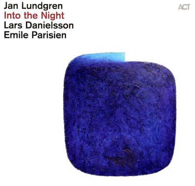 Jan Lundgren, Emile Parisien & Lars Danielsson: Into The Night (180g) - - (LP / I)