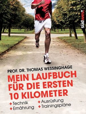 Mein Laufbuch f?r die ersten 10 Kilometer, Thomas Wessinghage