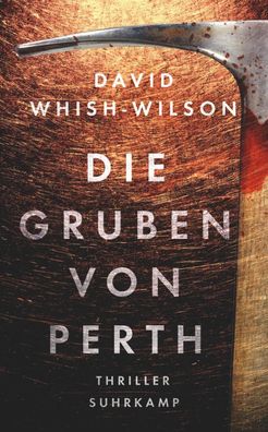 Die Gruben von Perth, David Whish-Wilson