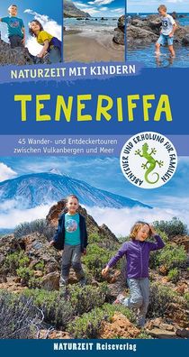 Naturzeit mit Kindern: Teneriffa, Alexander Ramin