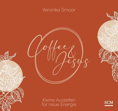 Coffee and Jesus - Aufstellbuch, Veronika Smoor