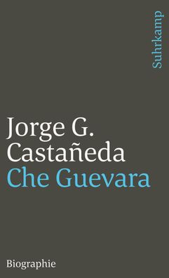 Che Guevara, Jorge G Castaneda