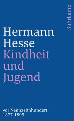 Kindheit und Jugend vor Neunzehnhundert 1, Hermann Hesse