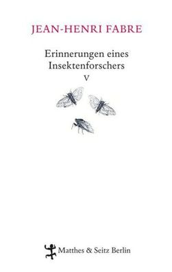Erinnerungen eines Insektenforschers 05, Jean-Henri Fabre