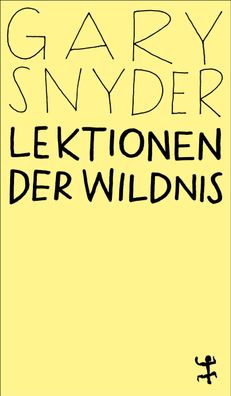 Lektionen der Wildnis, Gary Snyder