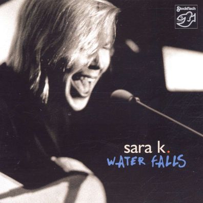 Sara K.: Water Falls - - (CD / W)