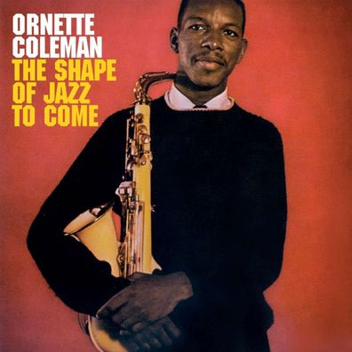 Ornette Coleman (1930-2015): The Shape Of Jazz To Come - - (CD / T)