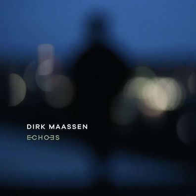 Dirk Maassen: Echoes - Sony - (CD / Titel: A-G)