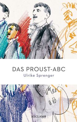Das Proust-ABC, Ulrike Sprenger