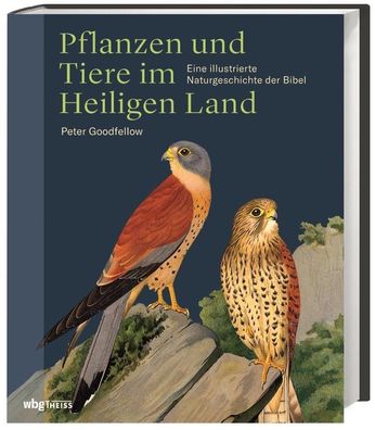 Pflanzen und Tiere im Heiligen Land, Peter Goodfellow
