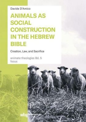 Animals as Social Construction in the Hebrew Bible, Davide D'Amico