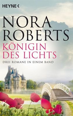 Die K?nigin des Lichts, Nora Roberts