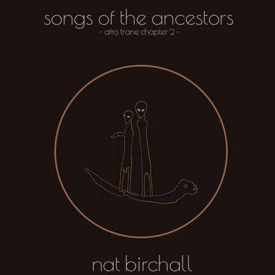 Nat Birchall: Song Of The Ancestors - Afro Trane Chapter 2 - - (LP / S)