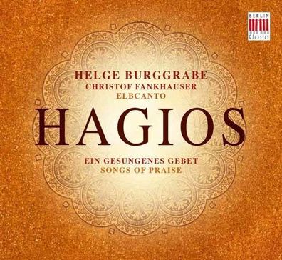 Helge Burggrabe: Hagios - Ein gesungenes Gebet - Berlin Cla 0300679BC - (CD / Titel: