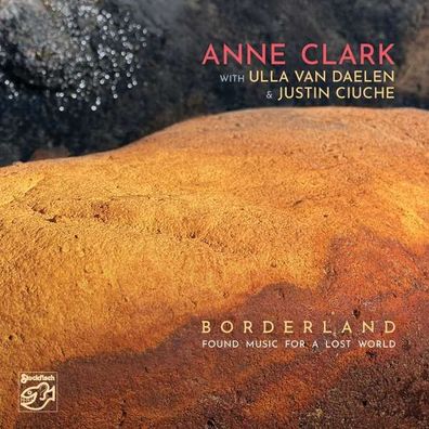 Anne Clark - Borderland - Found Music For A Lost World (Hybrid-SACD) - Stockfisch ...