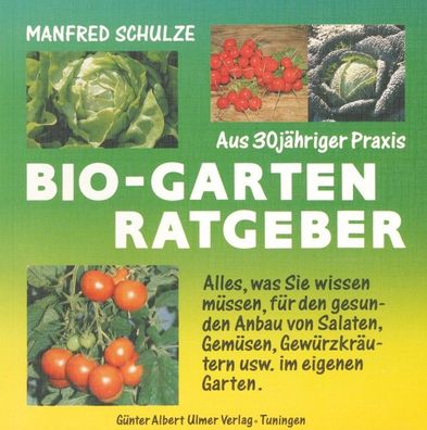 Bio - Garten Ratgeber, Manfred Schulze