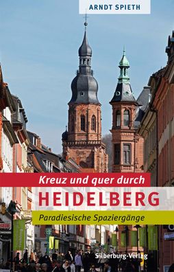 Kreuz und quer durch Heidelberg, Arndt Spieth