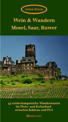 Wein & Wandern Mosel, Saar, Ruwer, Anton Braun