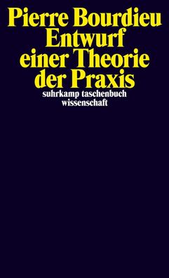 Entwurf einer Theorie der Praxis, Pierre Bourdieu