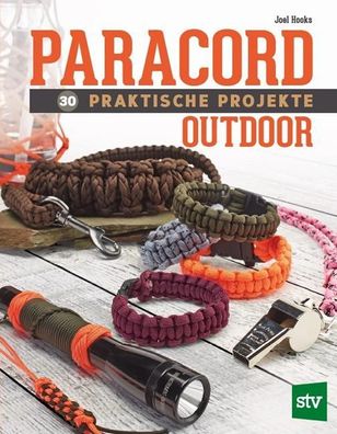 Paracord - 30 praktische Projekte, Joel Hooks