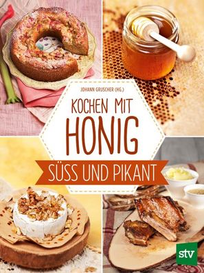 Kochen mit Honig, Johann Gruscher