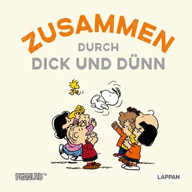 Peanuts Geschenkbuch: Zusammen durch dick und d?nn, Charles M. Schulz