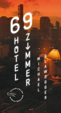 69 Hotelzimmer, Michael Glawogger