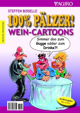 100% P?lzer! Wein-Cartoons, Steffen Boiselle