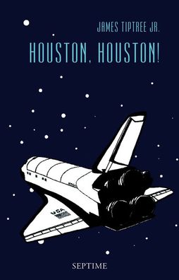 Houston, Houston!, James Tiptree