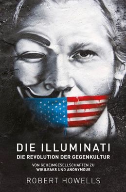Die Illuminati: Die Revolution der Gegenkultur, Robert Howells