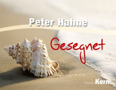 Gesegnet, Peter Hahne