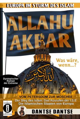 Allahu Akbar - Europa im Sturm des Islam, Dantse Dantse