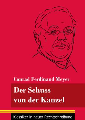 Der Schuss von der Kanzel, Conrad Ferdinand Meyer