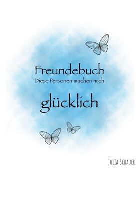 Freundebuch, Julia Schauer