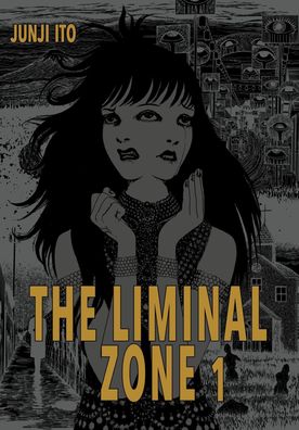 The Liminal Zone 1, Junji Ito