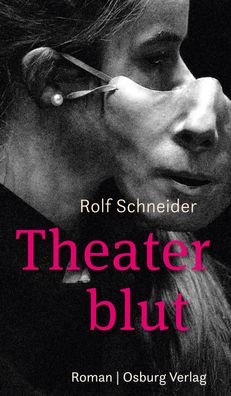 Theaterblut, Rolf Schneider