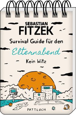Survival Guide f?r den Elternabend, Sebastian Fitzek