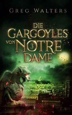 Die Gargoyles von Notre Dame 3, Greg Walters