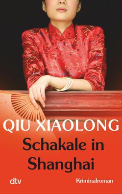 Schakale in Shanghai, Xiaolong Qiu